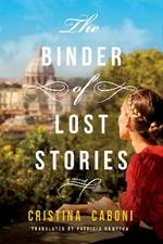 The Binder of Lost Stories: A Novel