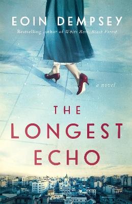 The Longest Echo: A Novel - Eoin Dempsey - cover