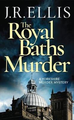 The Royal Baths Murder - J. R. Ellis - cover