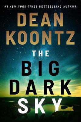 The Big Dark Sky - Dean Koontz - cover