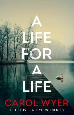 A Life for a Life - Carol Wyer - cover