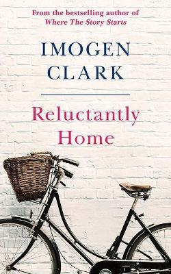 Reluctantly Home - Imogen Clark - cover
