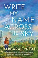 Write My Name Across the Sky: A Novel