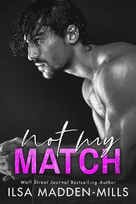 Not My Match - Ilsa Madden-Mills - cover