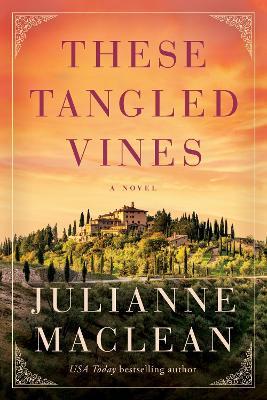 These Tangled Vines: A Novel - Julianne MacLean - cover