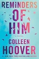 Reminders of Him: A Novel - Colleen Hoover - cover
