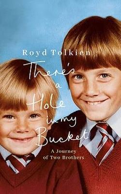 There's a Hole in my Bucket: A Journey of Two Brothers - Royd Tolkien - cover