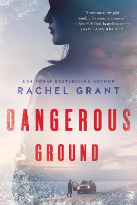 Dangerous Ground - Rachel Grant - cover