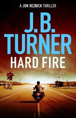 Hard Fire - J. B. Turner - cover