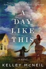 A Day Like This: A Novel