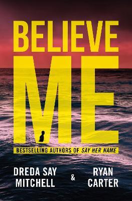 Believe Me - Dreda Say Mitchell,Ryan Carter - cover