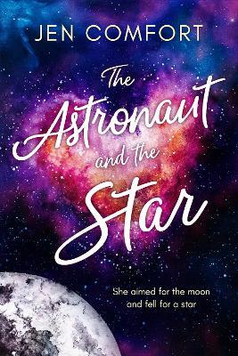 The Astronaut and the Star - Jen Comfort - cover