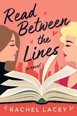 Read Between the Lines: A Novel - Rachel Lacey - cover