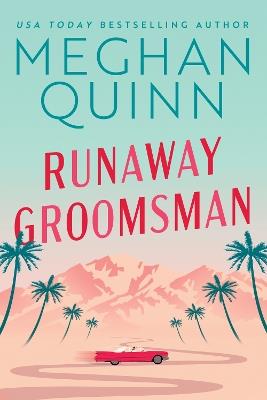 Runaway Groomsman - Meghan Quinn - cover