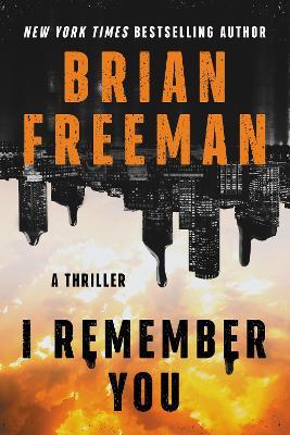 I Remember You: A Thriller - Brian Freeman - cover
