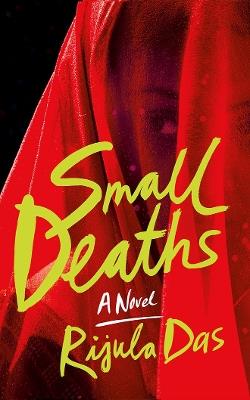 Small Deaths - Rijula Das - cover