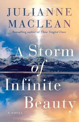 A Storm of Infinite Beauty: A Novel - Julianne MacLean - cover
