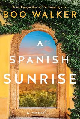 A Spanish Sunrise: A Novel - Boo Walker - cover