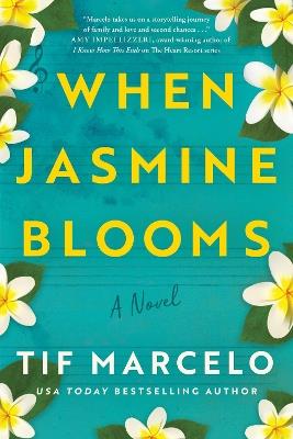When Jasmine Blooms: A Novel - Tif Marcelo - cover