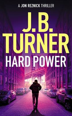 Hard Power - J. B. Turner - cover