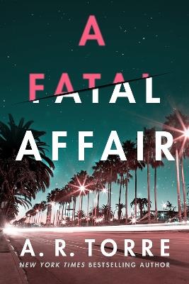 A Fatal Affair - A. R. Torre - cover