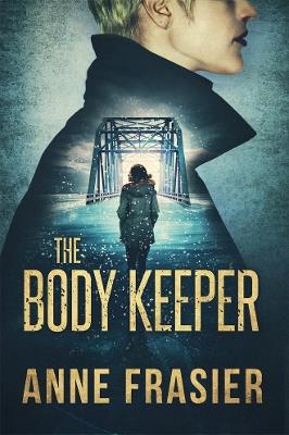 The Body Keeper - Anne Frasier - cover
