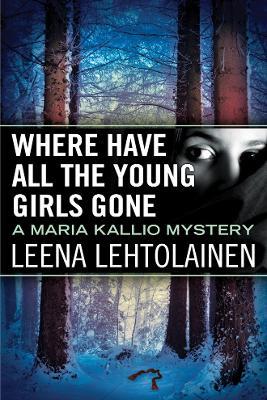 Where Have All the Young Girls Gone - Leena Lehtolainen - cover