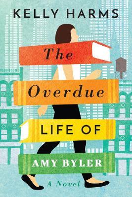 The Overdue Life of Amy Byler - Kelly Harms - cover