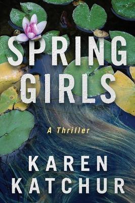 Spring Girls - Karen Katchur - cover