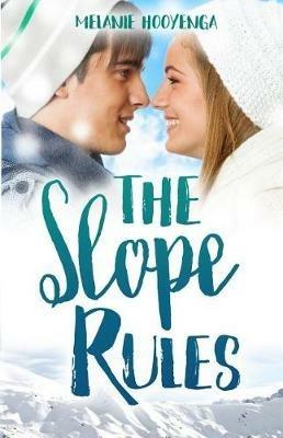 The Slope Rules - Melanie Hooyenga - cover