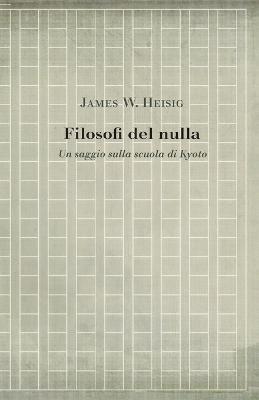 Filosofi del nulla - James W. Heisig - ebook