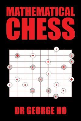 Mathematical Chess - George Ho - cover