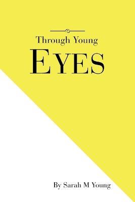 Through Young Eyes - Sarah M Young - cover