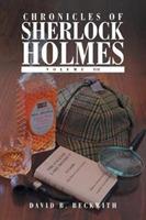 Chronicles of Sherlock Holmes: Volume III - David B Beckwith - cover
