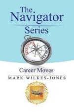 The Navigator Series: Career Moves