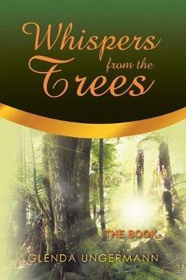 Whispers from the Trees: The Book - Glenda Ungermann - cover
