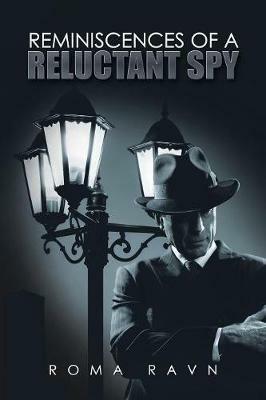 Reminiscences of a Reluctant Spy - Roma Ravn - cover