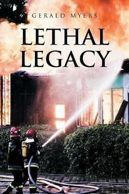 Lethal Legacy - Gerald Myers - cover