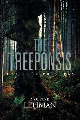 The Treeponsis: The Tree Princess - Yvonne Lehman - cover