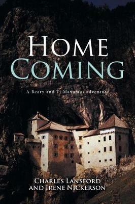 Home Coming: A Beary and Ti Maxumus Adventure - Charles Lansford,Irene Nickerson - cover