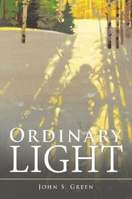 Ordinary Light - John S Green - cover