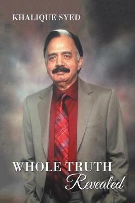 Whole Truth Revealed - Khalique Syed - cover