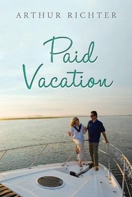 Paid Vacation - Arthur Richter - cover