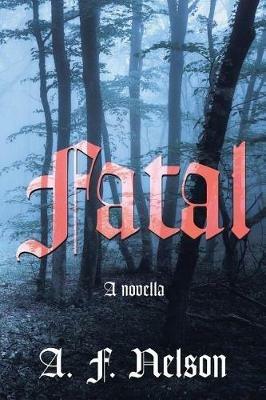 Fatal - A F Nelson - cover