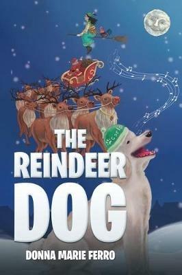 The Reindeer Dog - Donna Marie Ferro - cover