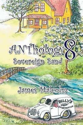 Anthology 8: Sovereign Sand - James Malcolm - cover