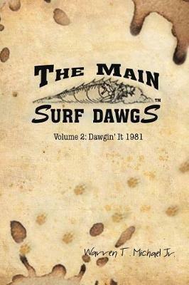 The Main Surf Dawgs: Dawgin' It 1981 - Warren Michael - cover