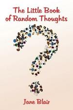 The Little Book of Random Thoughts