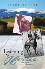 Listening to Horses: From Provence to California