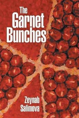 The Garnet Bunches - Zeynab Salimova - cover